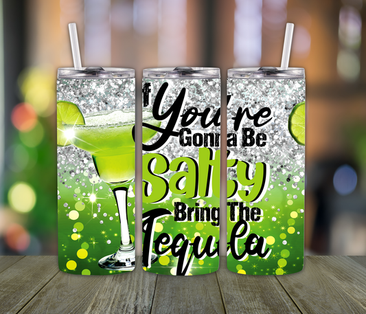 Salty? Bring the Tequila Tumbler – 20oz Fun Gift Cup for Spicy Girls & Margarita Lovers