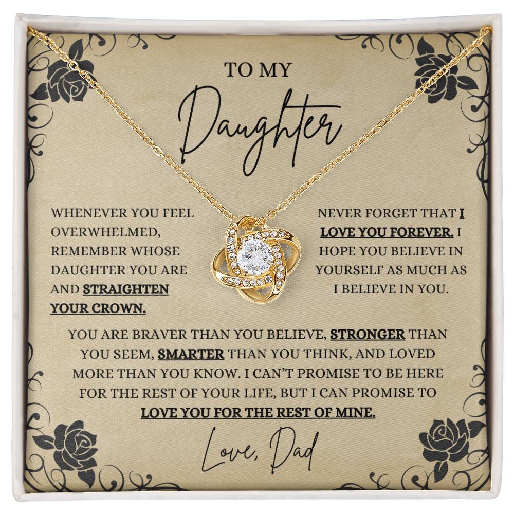 To My Daughter, Necklace Gift from Dad, Daughter Necklace, Father Daughter Bond. - Forever Love Knot Necklace