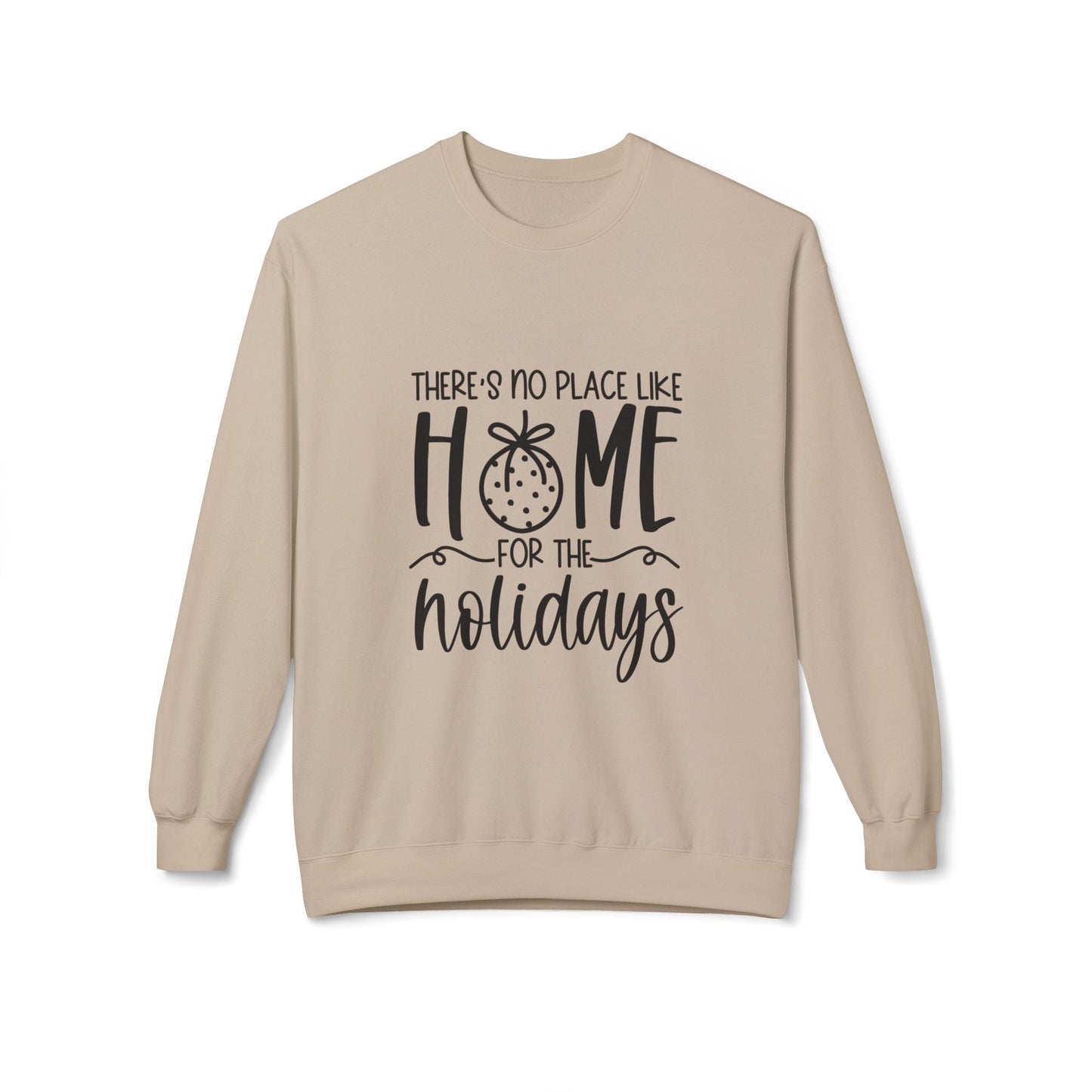 Theres No Place Like Home Winter/Fall Sweatshirt
